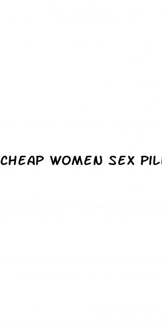 cheap women sex pills that work