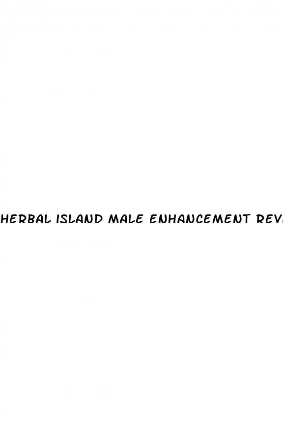 herbal island male enhancement reviews