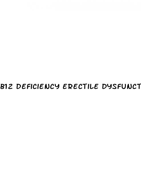 b12 deficiency erectile dysfunction