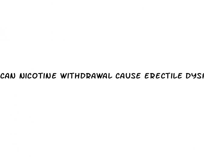 can nicotine withdrawal cause erectile dysfunction