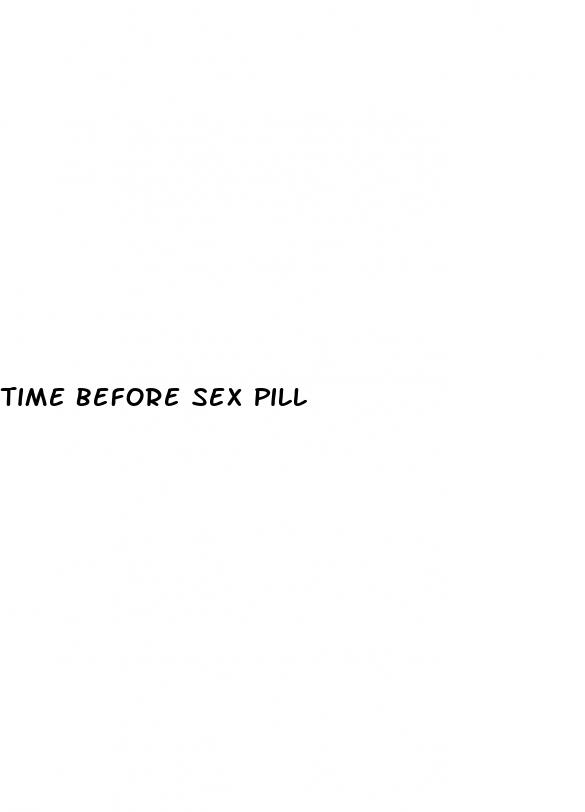 time before sex pill