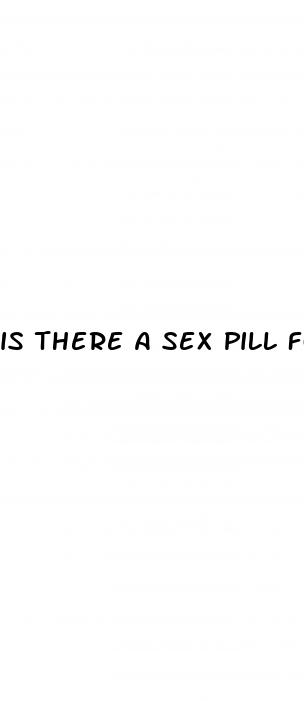 is there a sex pill for woman