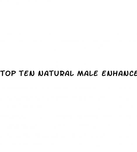 top ten natural male enhancement