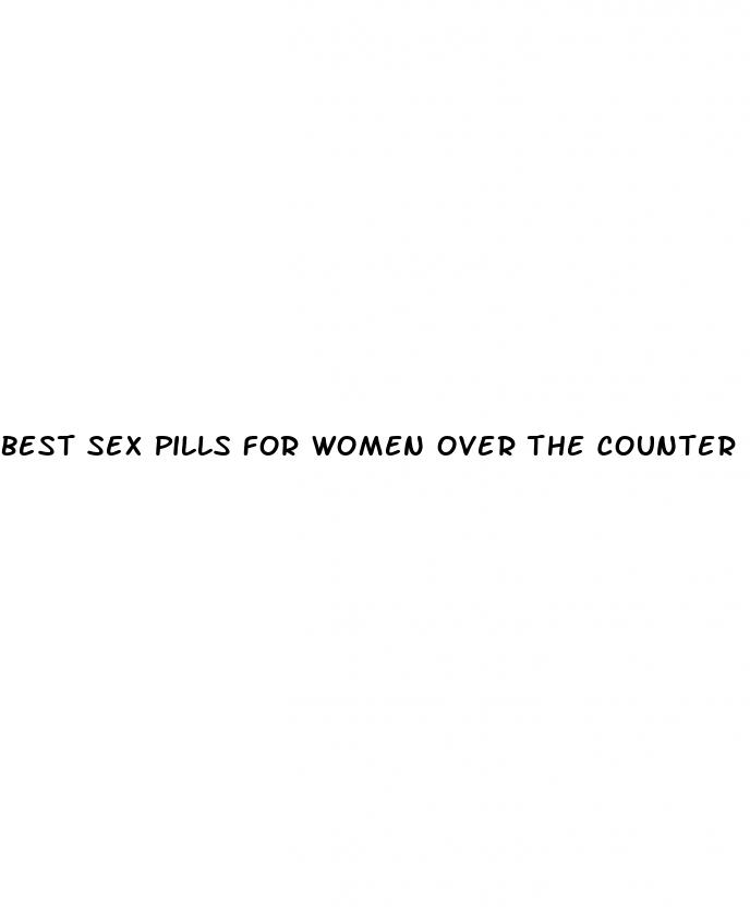 best sex pills for women over the counter