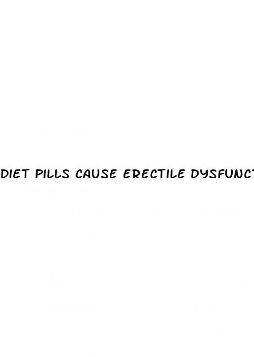 diet pills cause erectile dysfunction