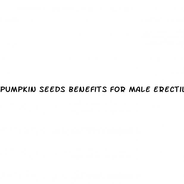 pumpkin seeds benefits for male erectile dysfunction