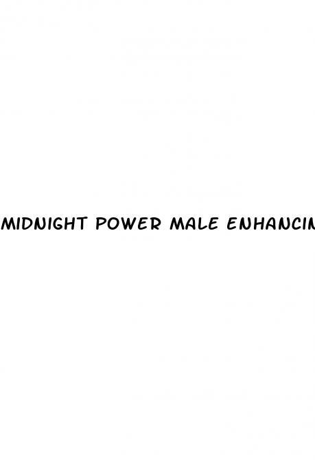 midnight power male enhancing pills
