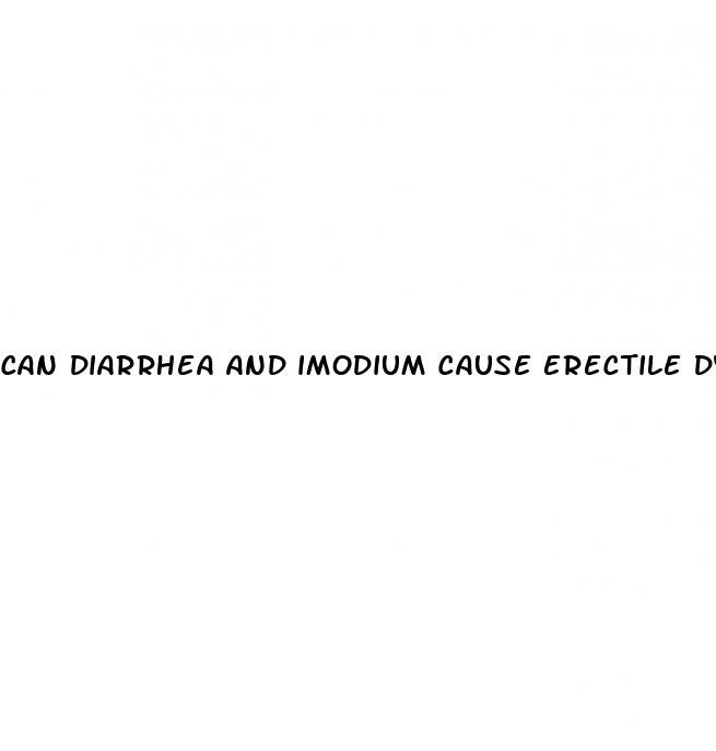 can diarrhea and imodium cause erectile dysfunction