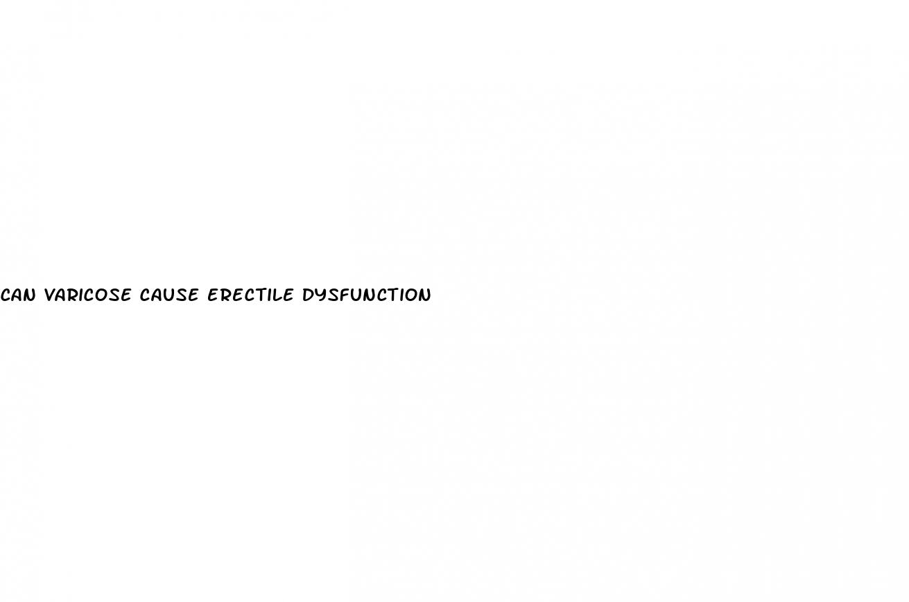 can varicose cause erectile dysfunction