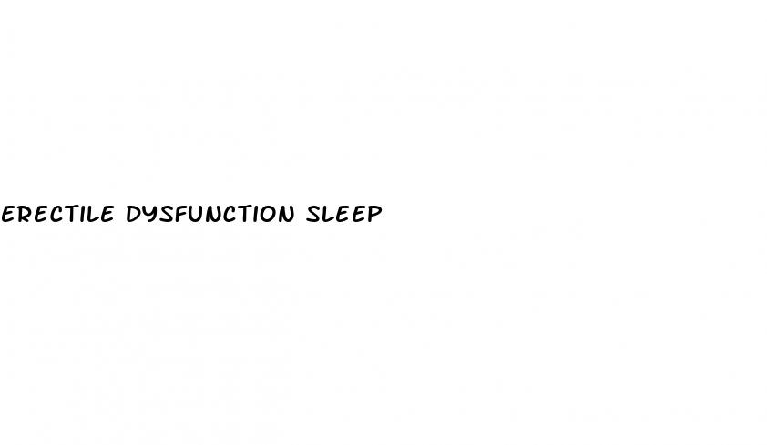 erectile dysfunction sleep