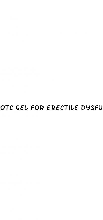 otc gel for erectile dysfunction