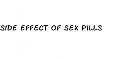 side effect of sex pills