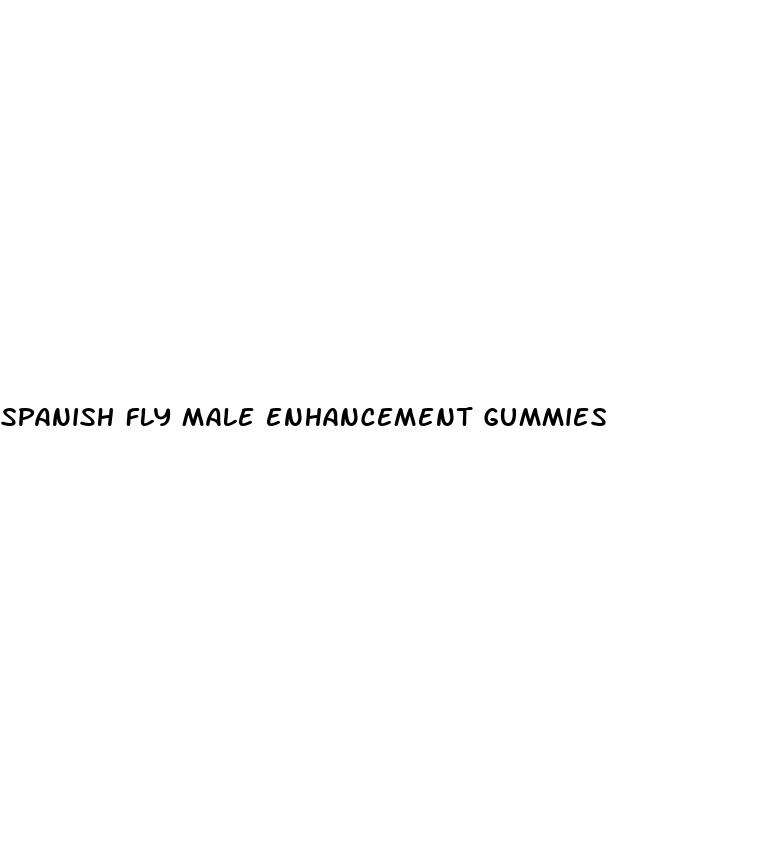 spanish fly male enhancement gummies