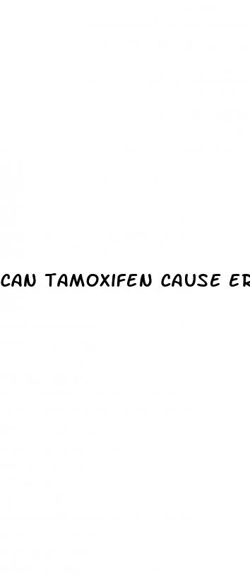 can tamoxifen cause erectile dysfunction