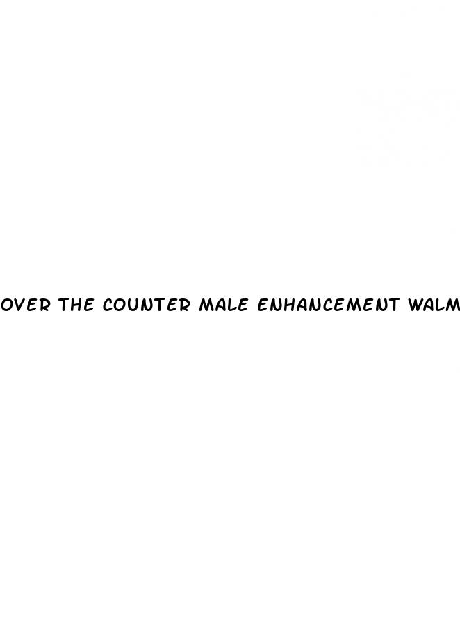 over the counter male enhancement walmart canada