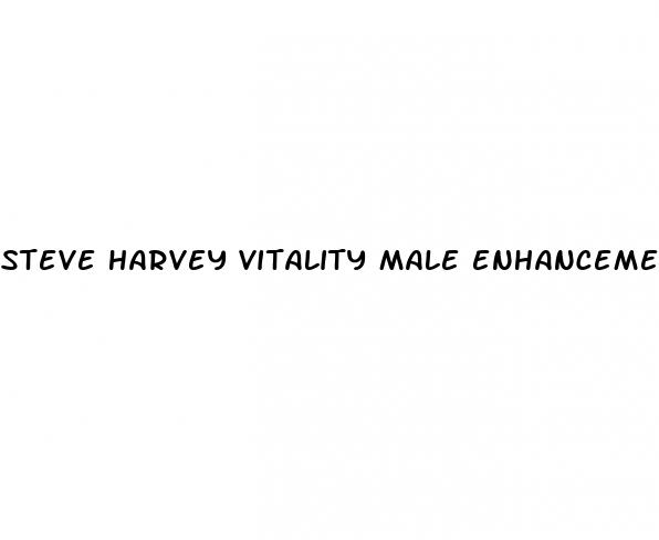 steve harvey vitality male enhancement pills