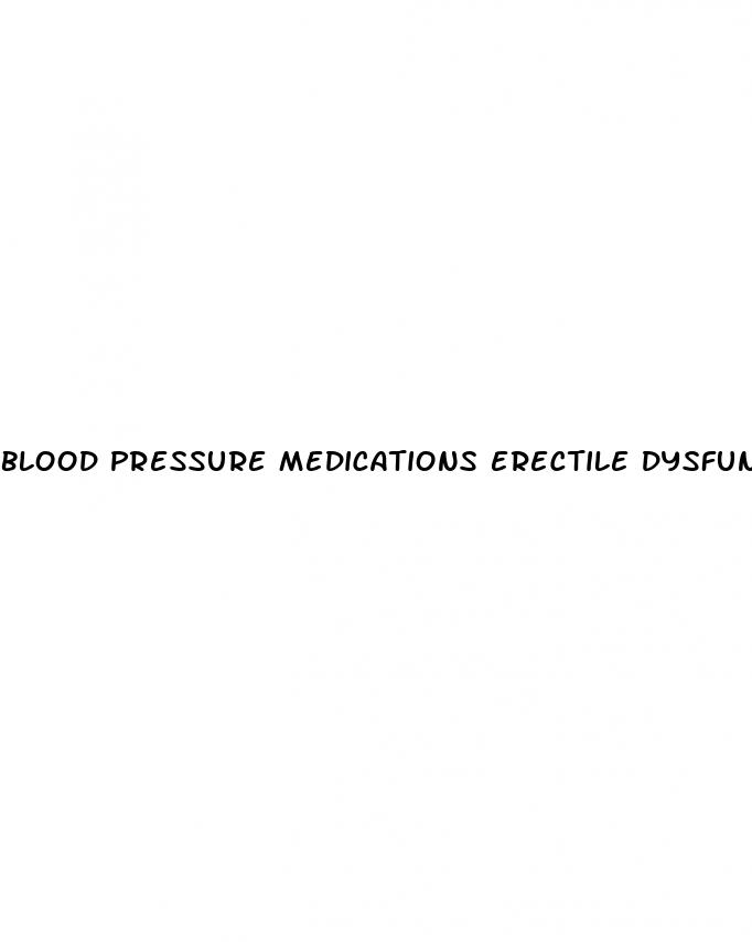 blood pressure medications erectile dysfunction
