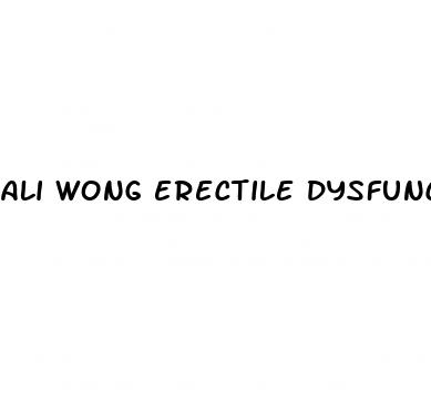 ali wong erectile dysfunction