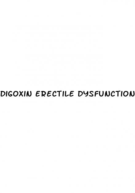 digoxin erectile dysfunction