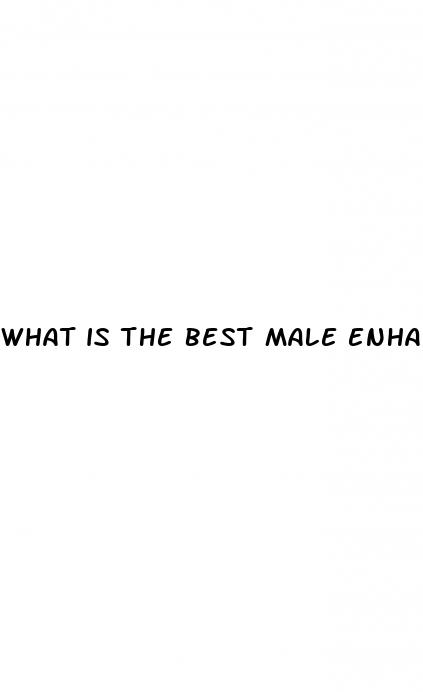 what is the best male enhancement pill available