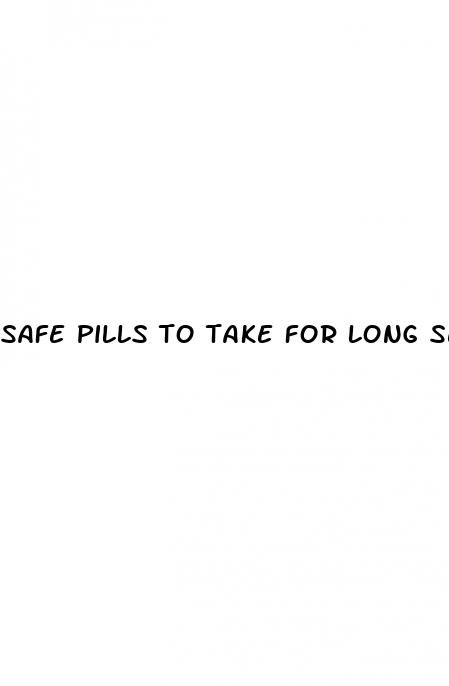 safe pills to take for long sex