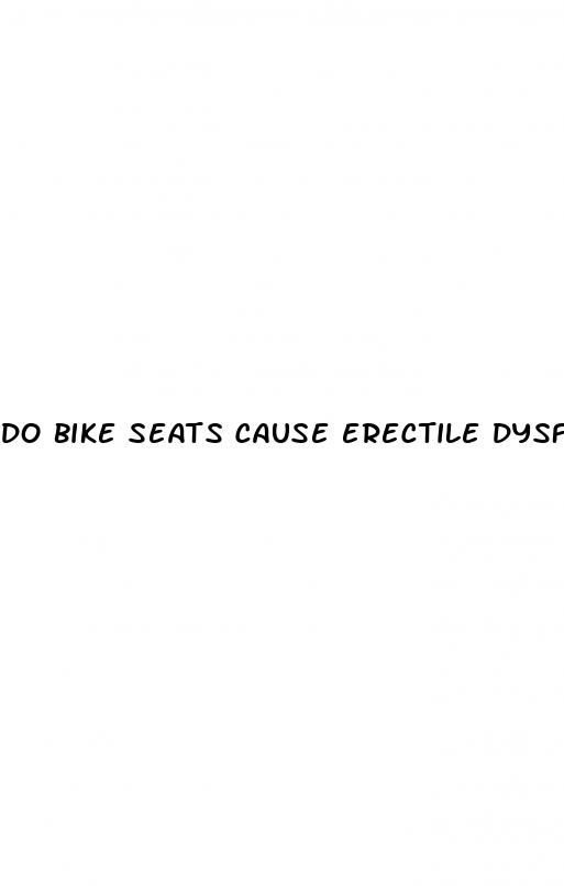 do bike seats cause erectile dysfunction