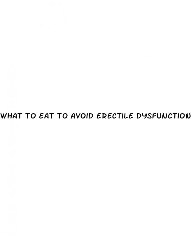 what to eat to avoid erectile dysfunction