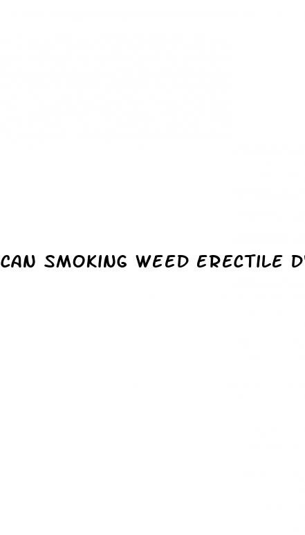 can smoking weed erectile dysfunction