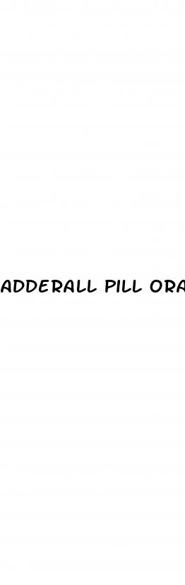 adderall pill orange sex