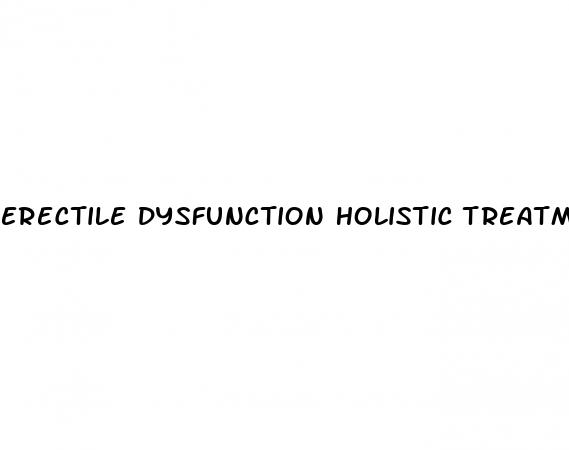 erectile dysfunction holistic treatment