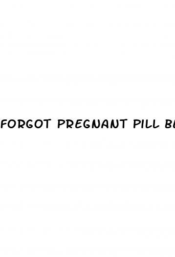 forgot pregnant pill beofre and after sex
