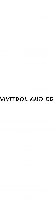 vivitrol and erectile dysfunction