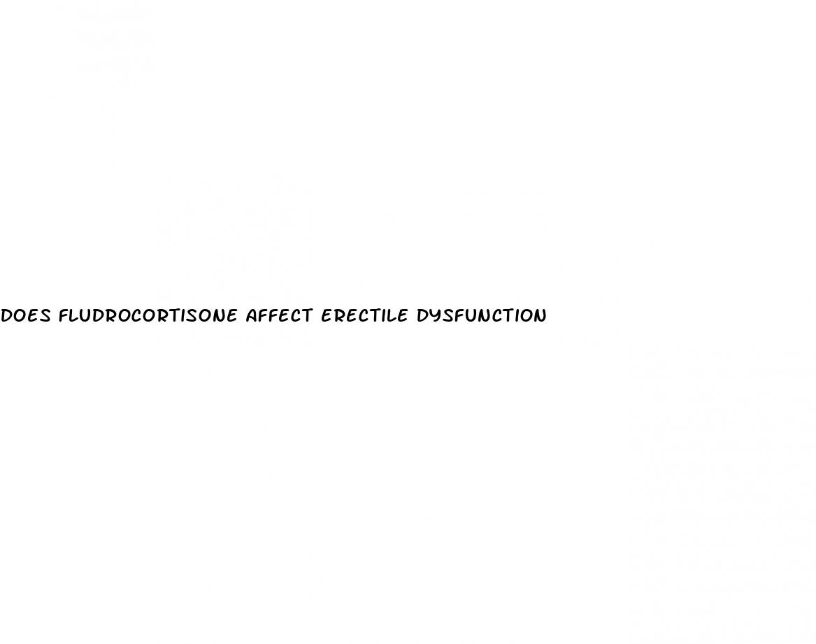 does fludrocortisone affect erectile dysfunction