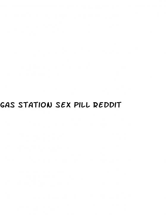 gas station sex pill reddit