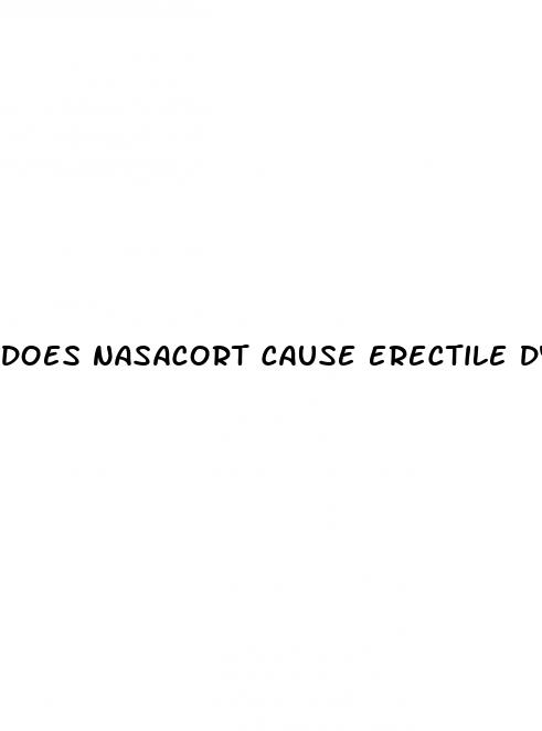 does nasacort cause erectile dysfunction