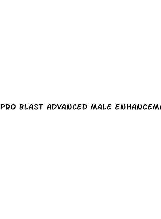 pro blast advanced male enhancement