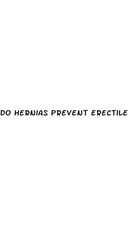 do hernias prevent erectile dysfunction