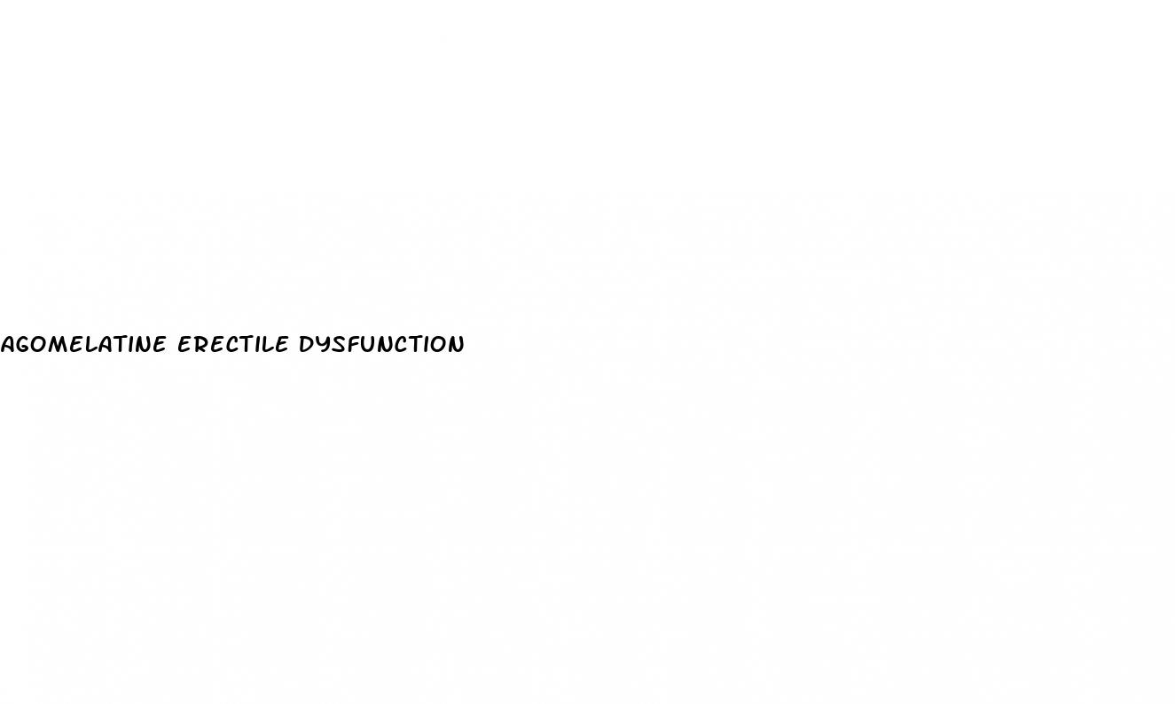 agomelatine erectile dysfunction