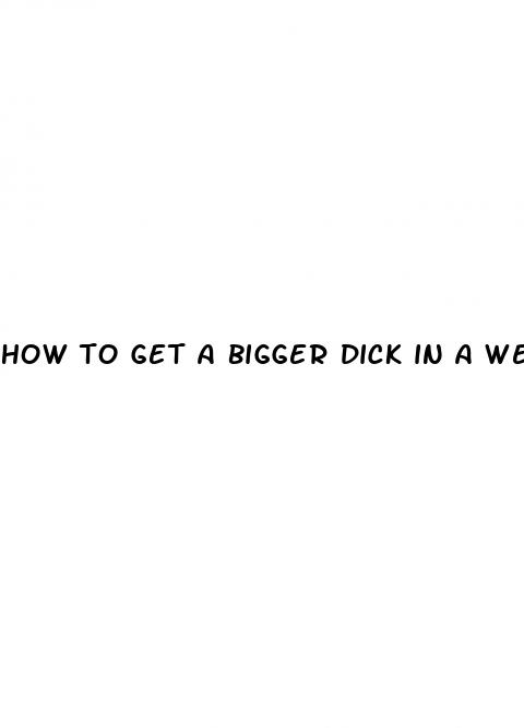how to get a bigger dick in a week