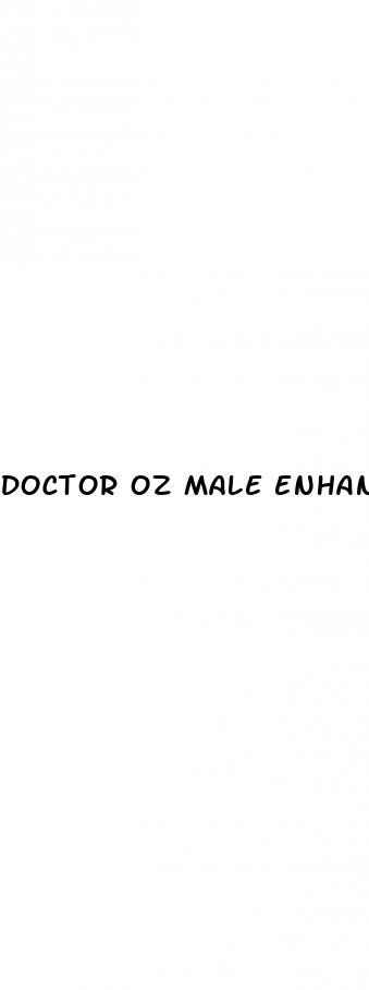 doctor oz male enhancement pill