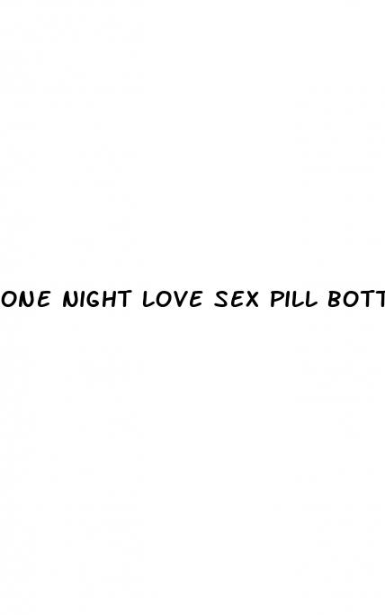 one night love sex pill bottle