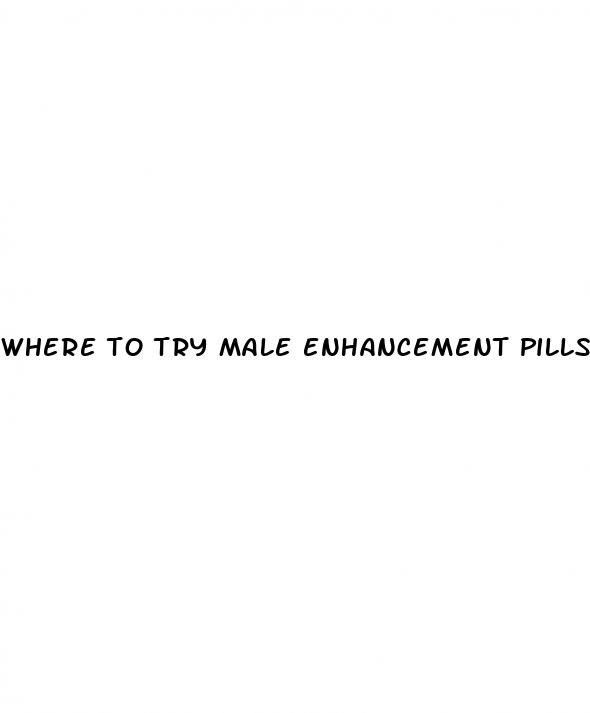 where to try male enhancement pills