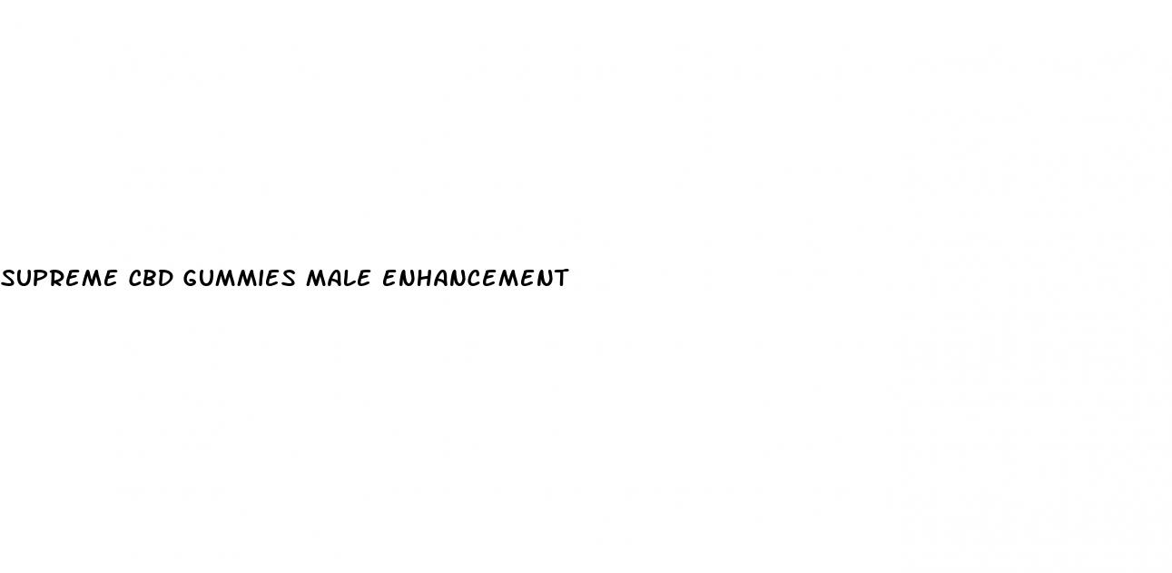 supreme cbd gummies male enhancement