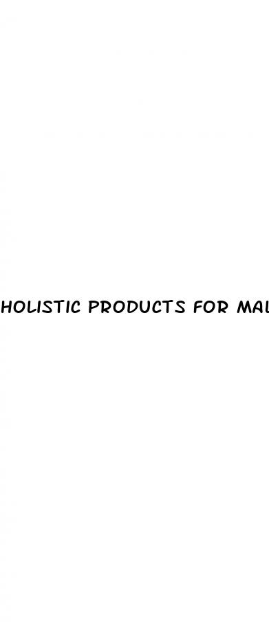 holistic products for male sexual enhancement