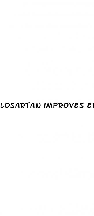 losartan improves erectile dysfunction
