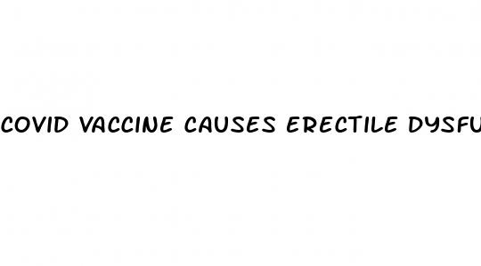 covid vaccine causes erectile dysfunction