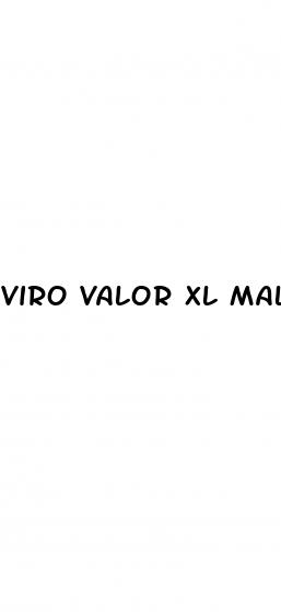 viro valor xl male enhancement pills