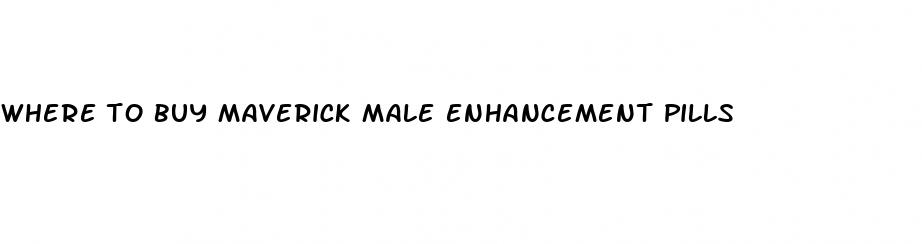where to buy maverick male enhancement pills
