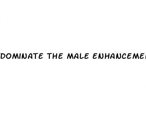dominate the male enhancement niche