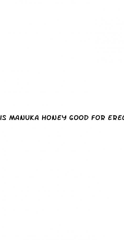 is manuka honey good for erectile dysfunction